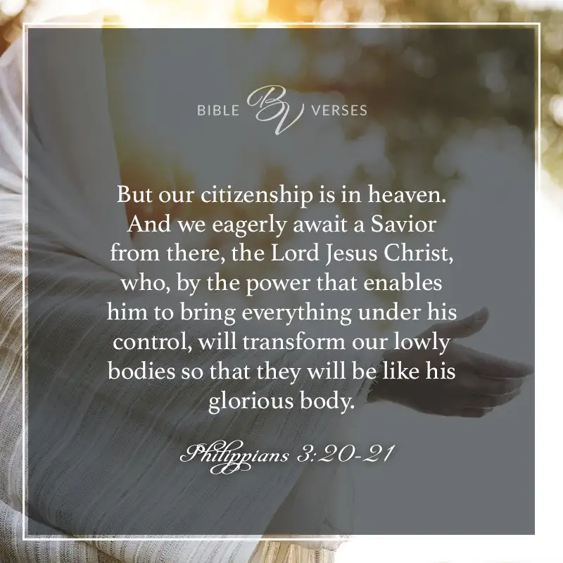 Bible verses about Heaven Philippians 3:20-21