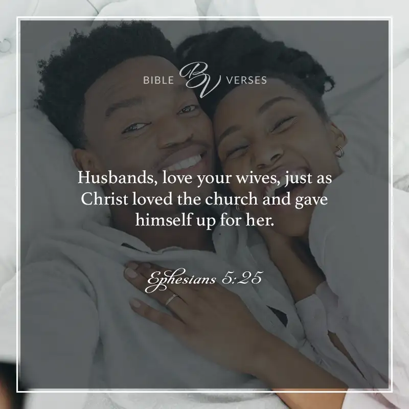 Bible verses about love and marriage. Ephesians 5:25