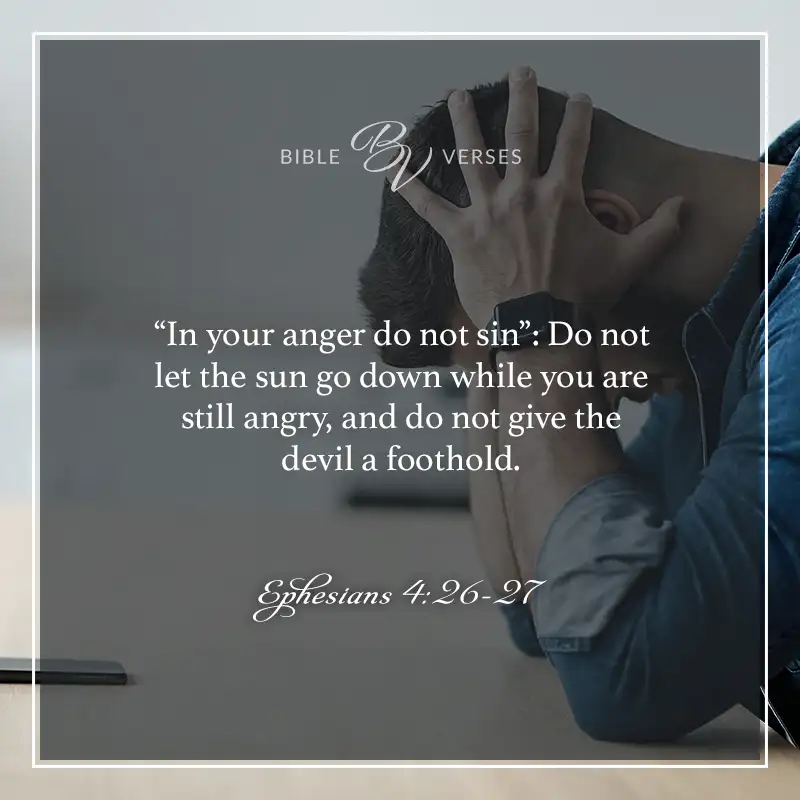 Bible verses about anger: Ephesians 4:26-27