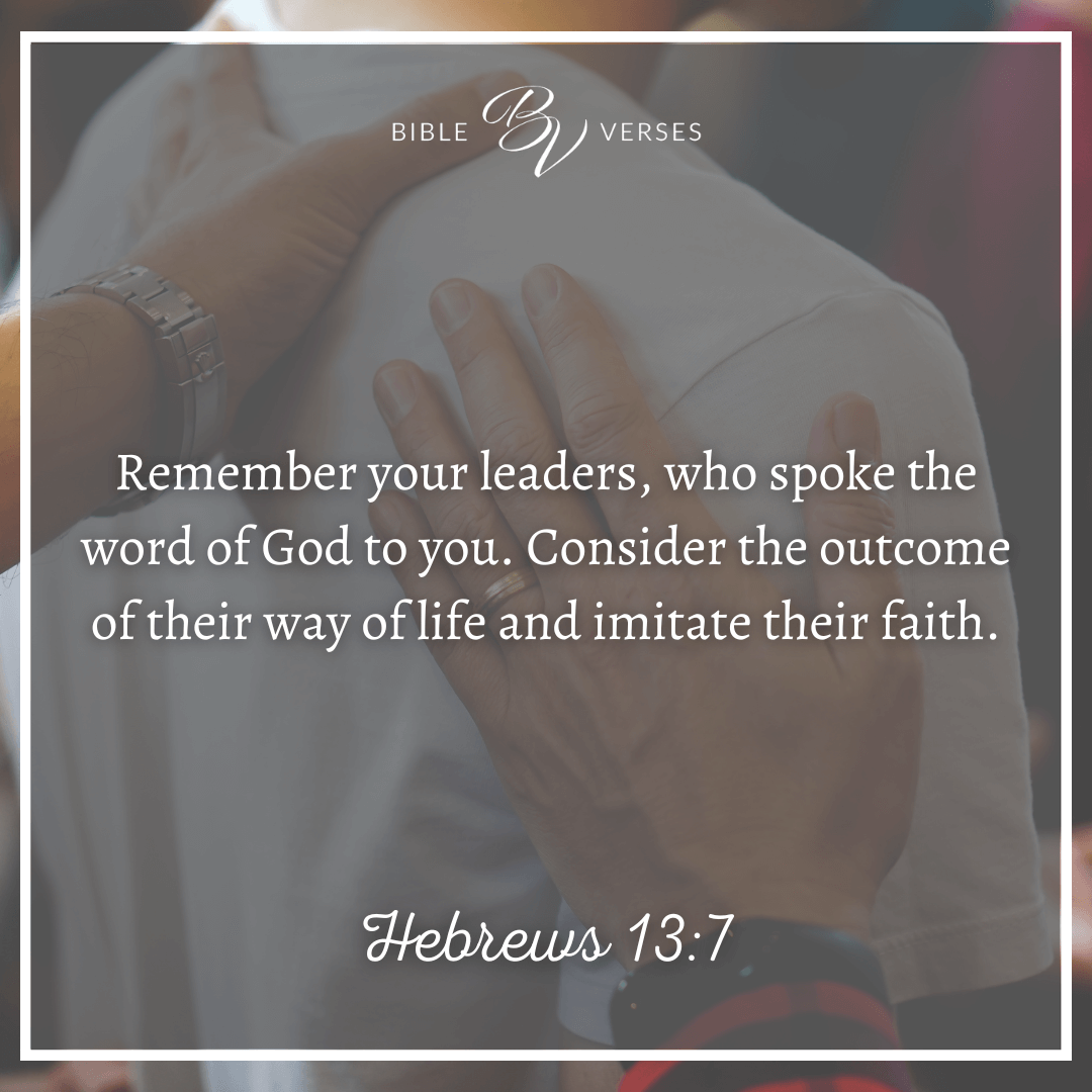Bible verses on leadership Hebrews 13:7