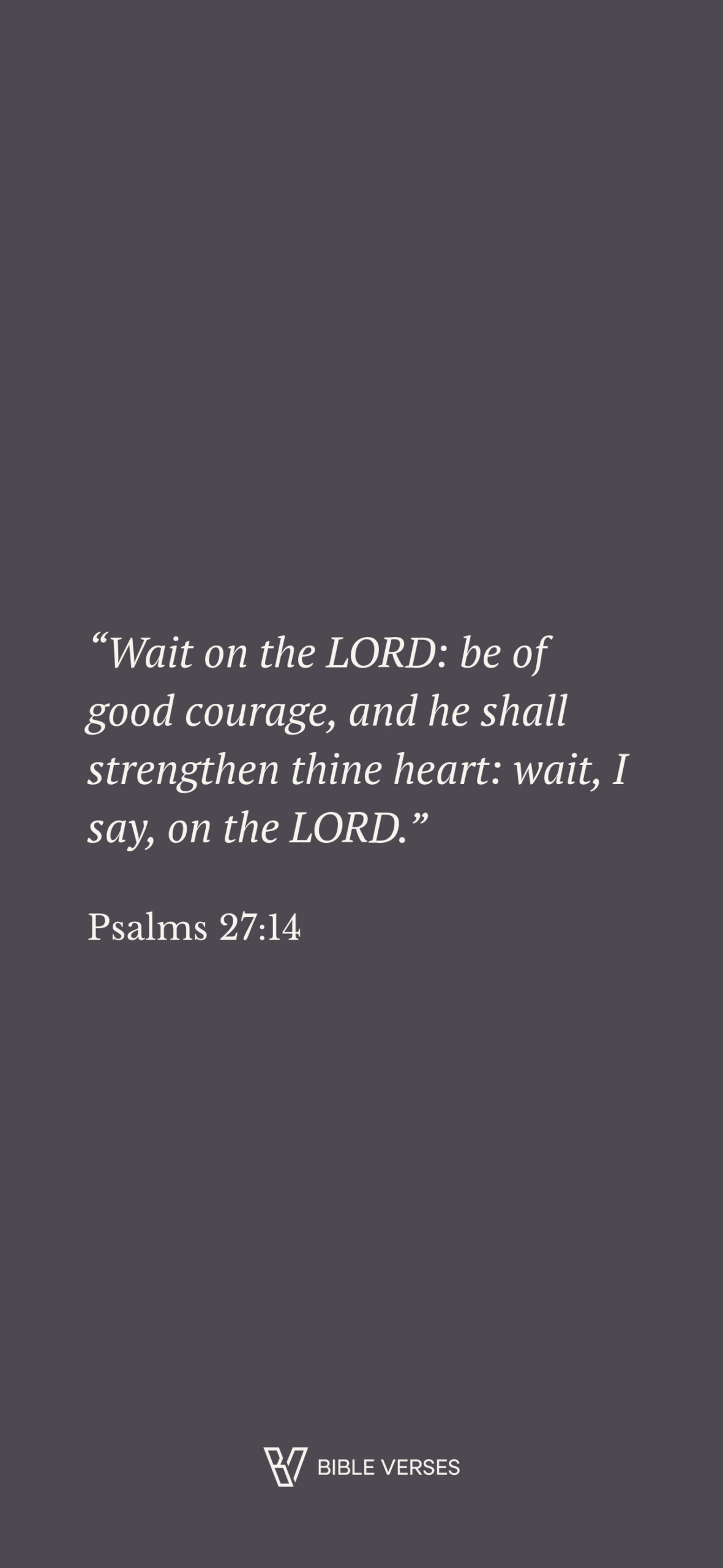 Psalms 27:14 Light on Dark phone wallpaper